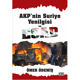 Akp'Nin Suriye Yenilgisi Ve Esad Ömer Ödemiş