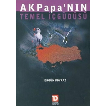 Akpapa’nın Temel Içgüdüsü Ergün Poyraz