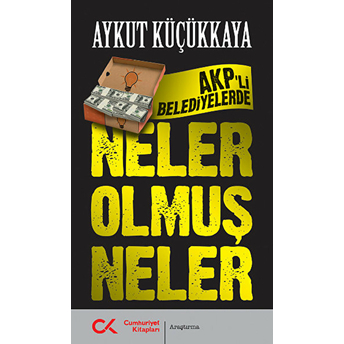 Akp'li Belediyelerde Neler Olmuş Neler Aykut Küçükkaya