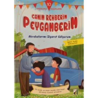 Akrabalarımı Ziyaret Ediyorum - Canım Rehberim Peygamberim Dizisi Nehir Aydın Gökduman