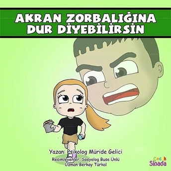 Akran Zorbalığına Dur Diyebilirsin - Güçlüklerle Baş Edebilirim Serisi 2. Kitap - Müride Gelici