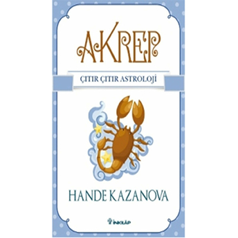 Akrep / Çıtır Çıtır Astroloji Hande Kazanova