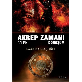 Akrep Zamanı Dönüşüm - Kaan Balbaşoğlu