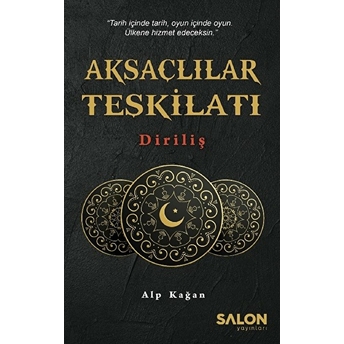 Aksaçlılar Teşkilatı: Diriliş Alp Kağan