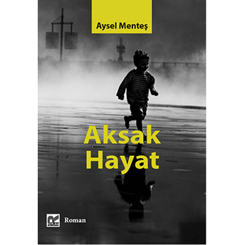 Aksak Hayat-Aysel Menteş