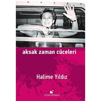 Aksak Zaman Cüceleri Halime Yıldız