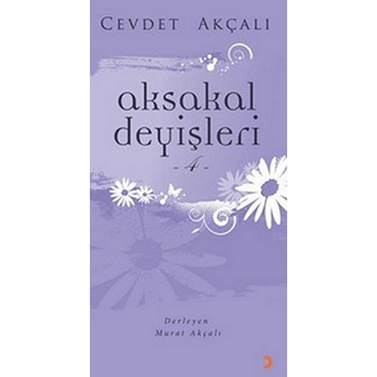 Aksakal Deyişleri 4 Cevdet Akçalı