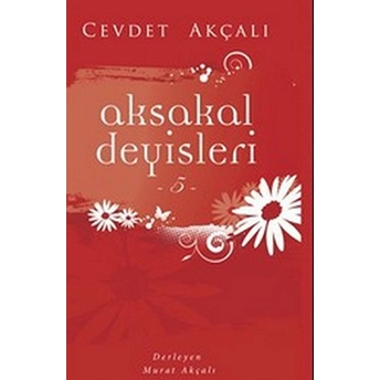 Aksakal Deyişleri 5 Ciltli Cevdet Akçalı