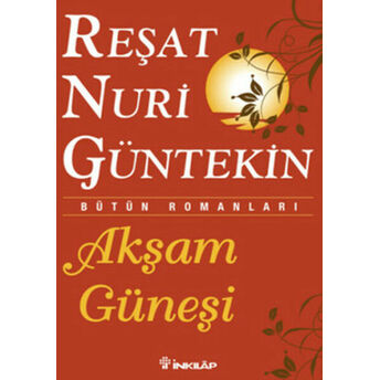 Akşam Güneşi Reşat Nuri Güntekin