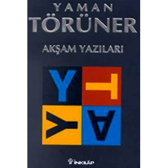 Akşam Yazıları Yaman Törüner