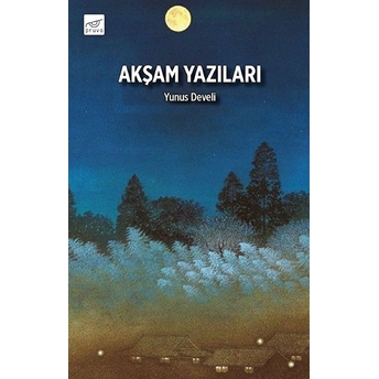 Akşam Yazıları Yunus Develi