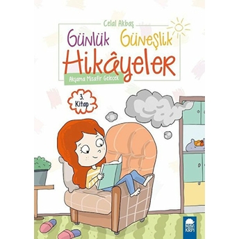 Akşama Misafir Gelecek - Günlük Güneşlik Hikayeler (1. Sınıf) Celal Akbaş