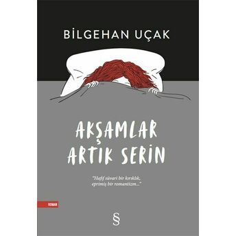 Akşamlar Artık Serin Bilgehan Uçak