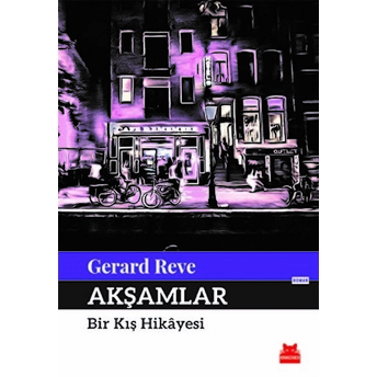 Akşamlar - Bir Kış Hikayesi Gerard Reve