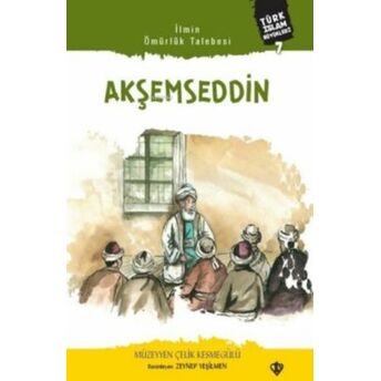 Akşemseddin;Türk Islam Büyükleri 7Türk Islam Büyükleri 7 Müzeyyen Çelik Kesmegülü