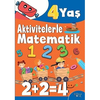 Aktivitelerle Matematik (4 Yaş Erkek) Hatice Nurbanu Karaca