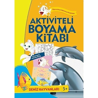 Aktiviteli Boyama Kitabı 5 Deniz Hayvanları Kolektif