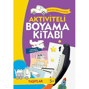 Aktiviteli Boyama Kitabı - Taşıtlar Kolektif