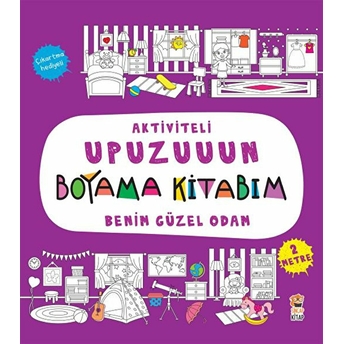 Aktiviteli Upuzuuun Boyama Kitabım - Benim Güzel Odam Asiye Aslı Aslaner