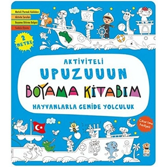 Aktiviteli Upuzuuun Boyama Kitabım - Hayvanlarla Gemide Yolculuk Asiye Aslı Aslaner