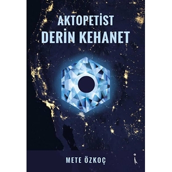 Aktopetist Derin Kehanet