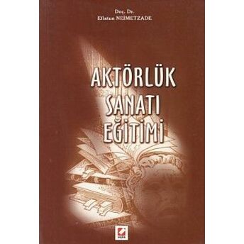 Aktörlük Sanatı Eğitimi Eflatun Niemetzade