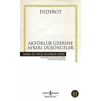 Aktörlük Üzerine Aykırı Düşünceler Denis Diderot