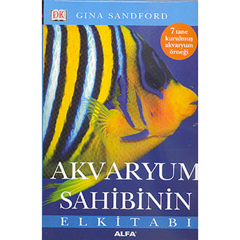 Akvaryum Sahibinin El Kitabı Gina Sandford