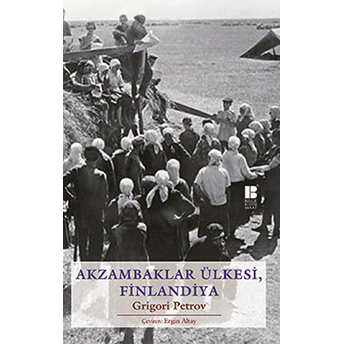 Akzambaklar Ülkesi, Finlandiya Grigoriy Petrov