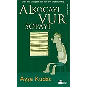 Al Kocayı Vur Sopayı Ayşe Kudat