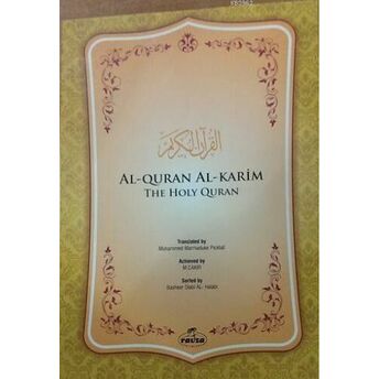 Al-Quran Al-Karim The Holy Quran (Ingilizce Kuran) Muhammed Marmaduke Picktall