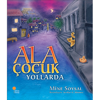 Ala Çocuk Yollarda Mine Soysal