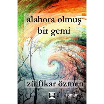 Alabora Olmuş Bir Gemi Zülfikar Özmen