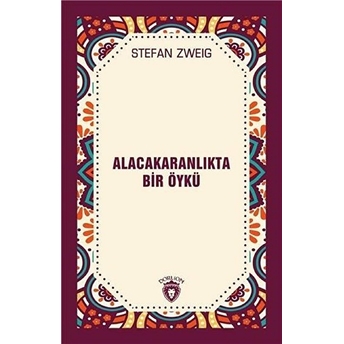 Alacakaranlıkta Bir Öykü Stefan Zweig