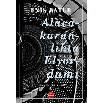 Alacakaranlıkta Elyordamı Enis Batur