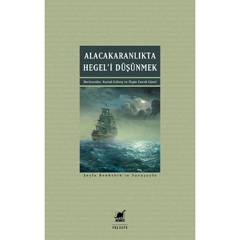 Alacakaranlıkta Hegel’i Düşünmek Kurtul Gu¨lenç, Özgu¨r Emrah Gu¨rel