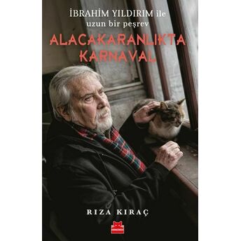 Alacakaranlıkta Karnaval – Ibrahim Yıldırım Ile Uzun Bir Peşrev Rıza Kıraç