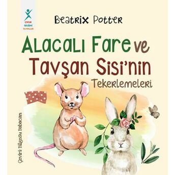 Alacalı Fare Ve Tavşan Sisi’nin Tekerlemeleri Beatrix Potter