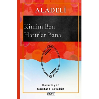 Aladeli-Kimim Ben Hatırlat Bana - Mustafa Ertekin