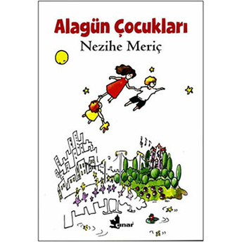 Alagün Çocukları Nezihe Meriç