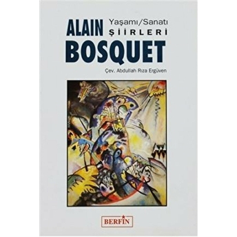 Alain Bosquet Yaşamı, Sanatı, Şiirleri