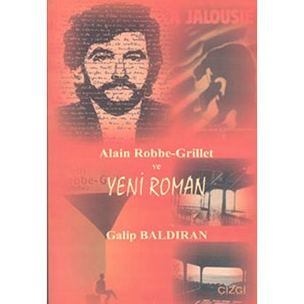 Alain Robbe-Grillet Ve Yeni Roman Galip Baldıran