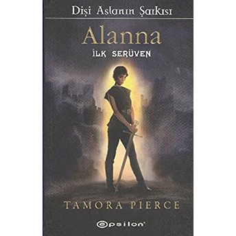 Alanna - Ilk Serüven Tamora Pierce