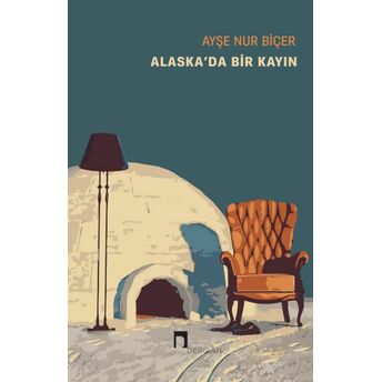 Alaska’da Bir Kayın Ayşe Nur Biçer