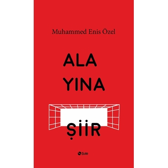 Alayına Şiir Muhammed Enis Özel