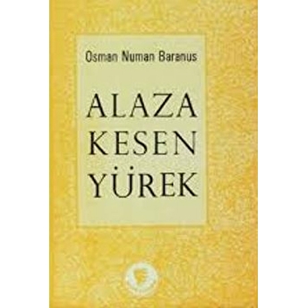 Alaza Kesen Yürek