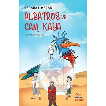 Albatros Ve Cam Kaya Sebahat Meraki