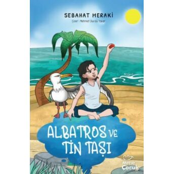 Albatros Ve Tin Taşı Sebahat Meraki