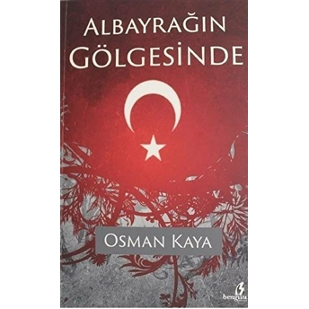 Albayrağın Gölgesinde