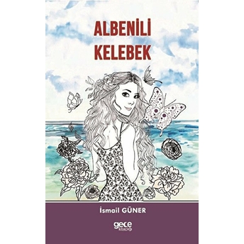 Albenili Kelebek - Ismail Güner